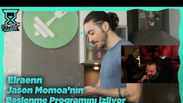 'Elraenn - \"Jason Momoa Beslenme ve Antrenmanını Yaptım!\" İzliyor (Fit Yemek)'