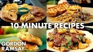 '10 Minute Recipes | Gordon Ramsay'