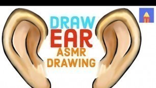 'How to Draw Ear - Drawing ASMR - Draw Ear A Step-By-Step Guide ASMR'