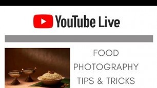 'FOOD PHOTOGRAPHY | Tips & Tricks | Tamil Photography'