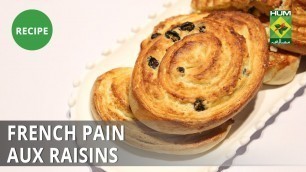 'French Pain Aux Raisins Recipe | Food Diaries |  Zarnak Sidhwa | Bakery Item'