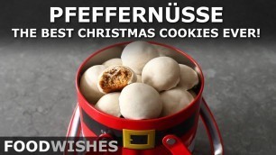 'Pfeffernüsse - Best Christmas Cookie Ever! - Food Wishes'