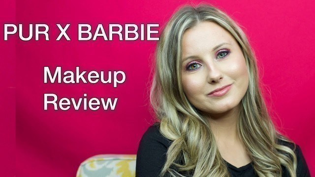 'PÜR x BARBIE MAKEUP COLLECTION and 100 SHADES OF FOUNDATION PUR COSMETICS'