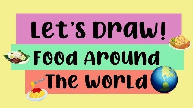 'KID SQUAD EP #2: LET\'S DRAW! FOOD AROUND THE WORLD.'