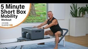 '5 Minute Reformer - Shortbox Mobility Workout'