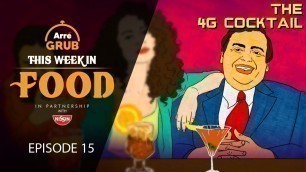 'The 4G Cocktail For Jio users | This Week In Food | Episode 15 - Part II'