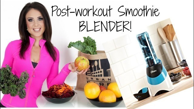 'Best blender for your post-workout smoothie!'