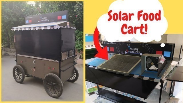 'STREET FOOD CART with SOLAR PANEL | SWASTIK FOOD CARTS'