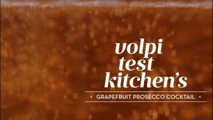 'The Perfect Grapefruit Prosecco Cocktail Recipe presented by Volpi Foods'