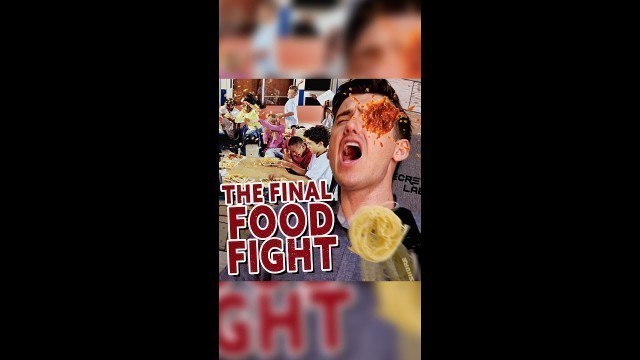 'THE FINAL FOOD FIGHT! #shorts'