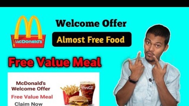 '{ Over }Almost Free Food | McDonalds\' Welcome Offer \"Free Value Meal on Order of ₹50\"'