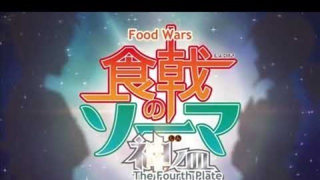 'Food Wars: Shokugeki no Soma Season 4 Intro!!!'