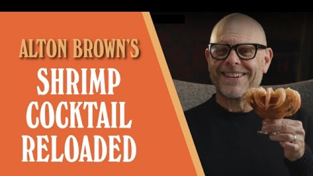 'Alton Brown\'s Shrimp Cocktail Reloaded'