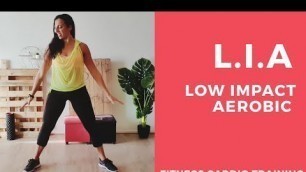 'LIA | Low Impact Aérobic - danse et fitness | Chorégraphie Cardio, Training Fun | cours complet'