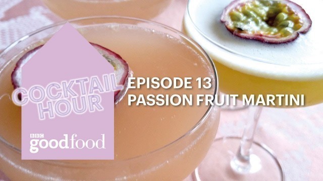 'Cocktail Hour - Passion fruit martini - BBC Good Food'