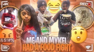 'ME AND @Life With mykel HAD A FOOD FIGHT