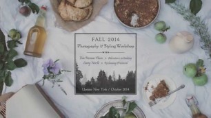 'Fall 2014 Food Styling & Photography Workshop | Upstate New York'