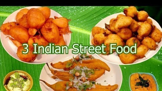 '3 Indian Street Food Recipes | Mysore Bonda | Mirchi Bajji | Punugulu | Roadside Street Food'