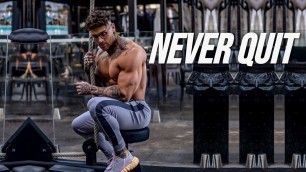 'NEVER QUIT - GYM MOTIVATION 