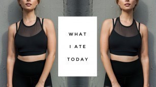 'What I Ate Today || Healthy & Easy Food Ideas || Aja Dang'