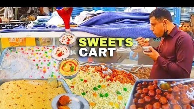 'Sweets Cart at Street of Karachi | Karachi Street Food | Food Gee'