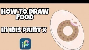 'HOW TO DRAW FOOD IN IBIS PAINT X | Loujane M.R.'