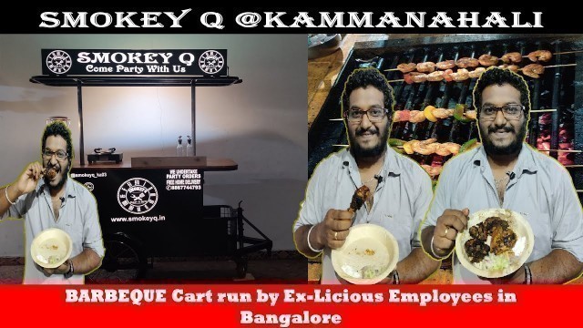 'SMOKEY Q | KA 03 IND 1947 | Food Cart | Street Food | Kammanahalli | Utta with Hudugaru | Food Vlog'