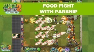 'Food Fight with Parsnip | Plants vs. Zombies 2'