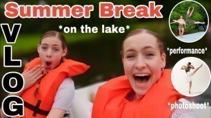 'Summer Break VLOG! *performance, photo shoot, boat rides, + food*'