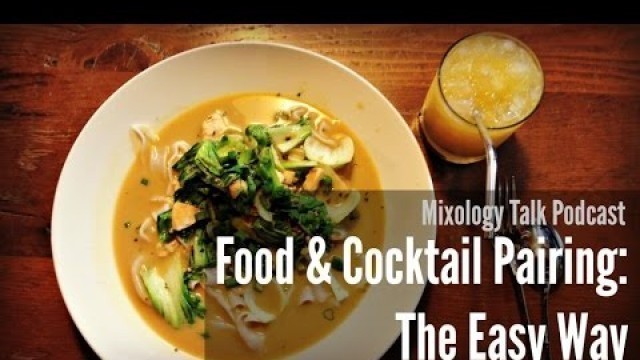 'Mixology Talk Podcast - Food & Cocktail Pairing the Easy Way'