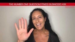 'The Number One Question Fitness Businesses Ask'