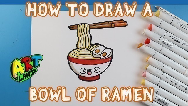 'How to Draw a BOWL OF RAMEN!!!'