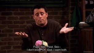 'Joey | Sex or Food | Friends | Funny | Status'