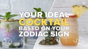 'Your Ideal Cocktail Based on Zodiac Sign'