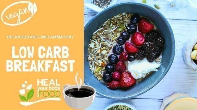 Delicious Healing, Anti-inflammatory Low Carb Breakfast