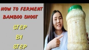 'How to ferment bamboo shoot naga style| step by step |health benefits of bamboo shoots'