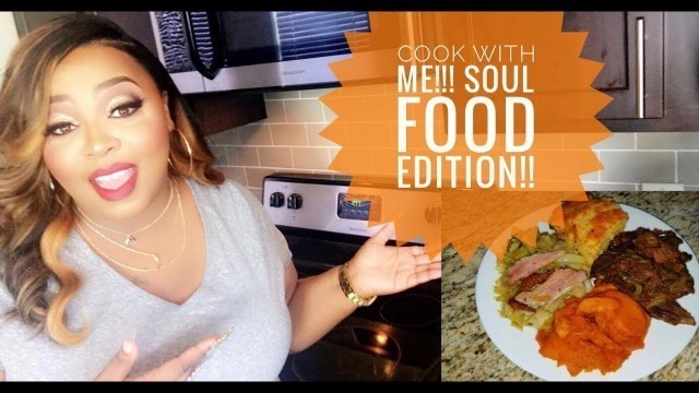 'COOK WITH ME/SOUL FOOD EDITION'