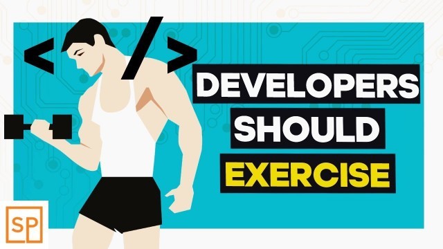 'Programmers Should DEFINITELY Exercise (If You Don\'t Want To... DIE?)'