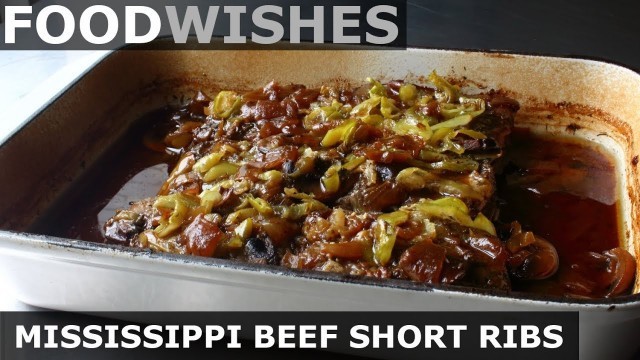 'Mississippi Beef Short Ribs - Food Wishes'