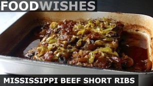 'Mississippi Beef Short Ribs - Food Wishes'