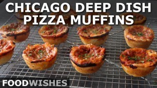 'Chicago Deep Dish Pizza \"Muffins\" - Food Wishes'