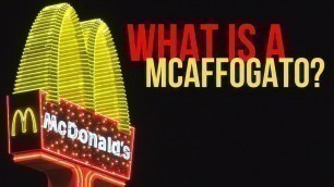 'NEW MCDONALDS HACK! - THE McAFFOGATO!'