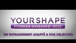 'Your Shape Fitness Evolved 2012 - Accessible Fun Trailer  (FR)'