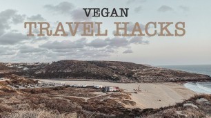 '13 (vegan) travel hacks to make your life easier'