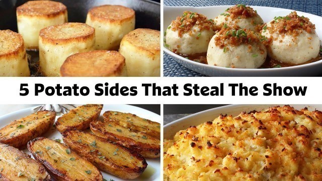 '5 Potato Side Dishes So Good They’ll Steal The Show'