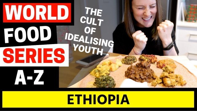 'Ethiopian Food Mukbang - World Food Series A-Z'