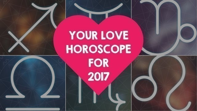 'Horoscope 2017: Your Love Forecast For 2017 - POPxo'