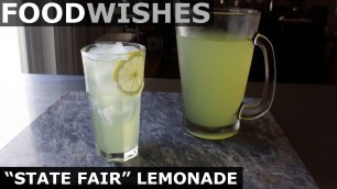 '\"State Fair\" Lemonade - Best Lemonade Ever - Food Wishes'