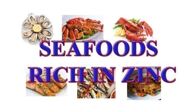 'SEA FOOD RICH IN ZINC'