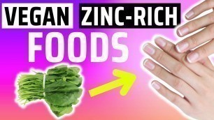 '10 Best Foods That Are High in Zinc -- (Vegan Zinc Rich Foods)'